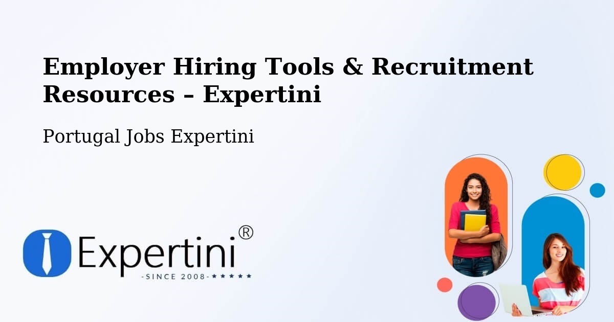 Employer Hiring Tools & Recruitment Resources – Numão - Numão, Portugal Jobs Expertini