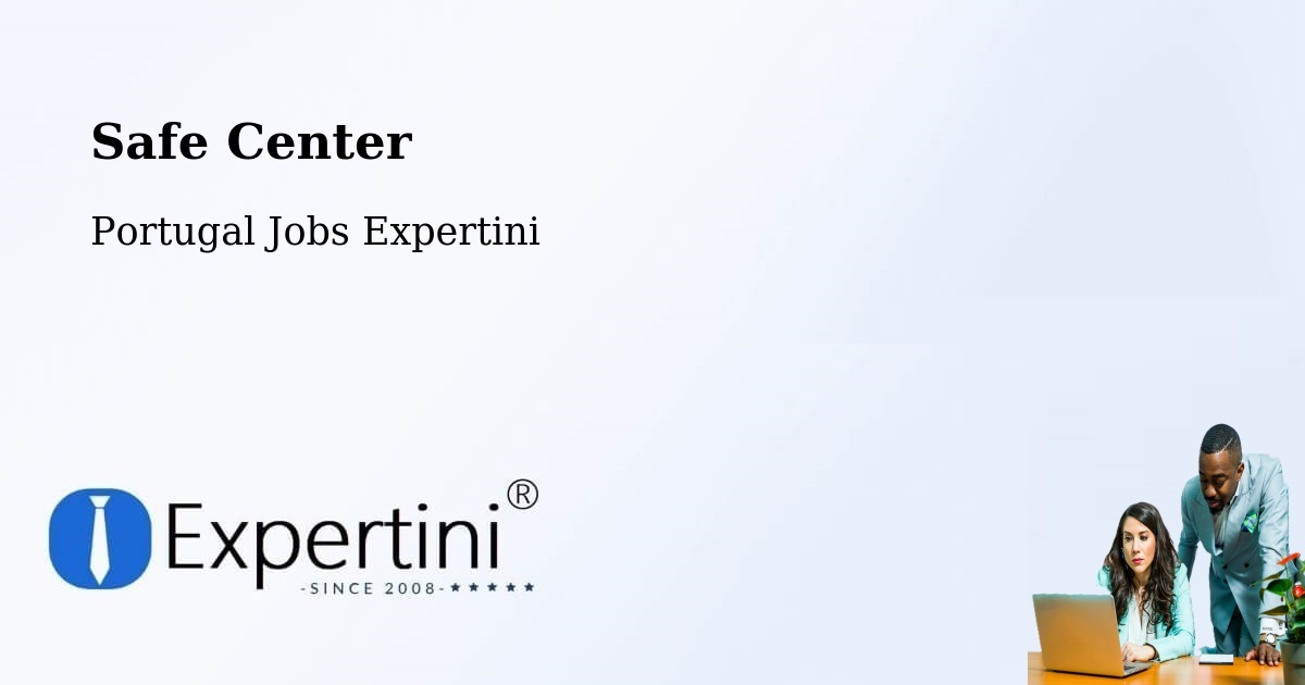 Safety Center – Numão - Portugal Jobs Expertini